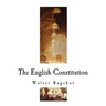 The English Constitution: The Constitution of the United Kingdom