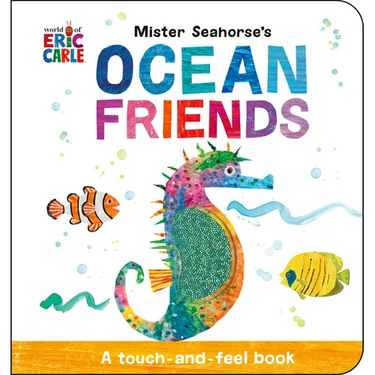 Mister Seahorse's Ocean Friends: A Touch-And-Feel Book