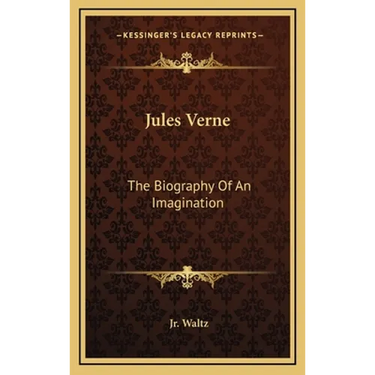 Jules Verne: The Biography Of An Imagination