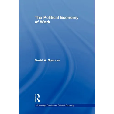 The Political Economy of Work