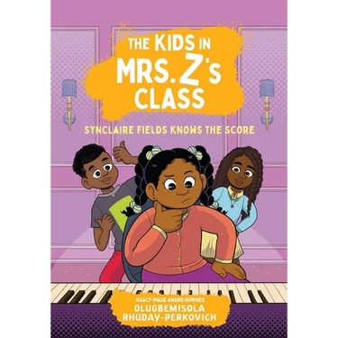 The Kids in Mrs. Z's Class: Synclaire Fields Knows the Score