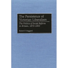 The Persistence of Victorian Liberalism: The Politics of Social Reform in Britain, 1870-1900