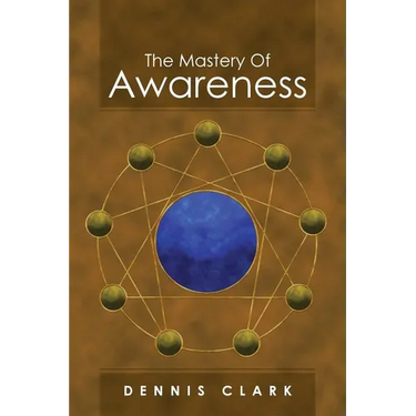 The Mastery of Awareness