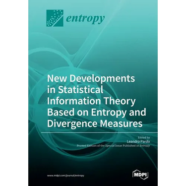 New Developments in Statistical Information Theory Based on Entropy and Divergence Measures