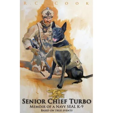 Senior Chief Turbo: Memoir of a Navy SEAL K-9