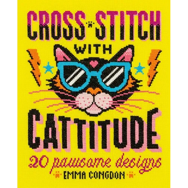 Cross Stitch with Cattitude: 20 Pawsome Designs