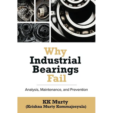 Why Industrial Bearings Fail: Analysis, Maintenance, and Prevention