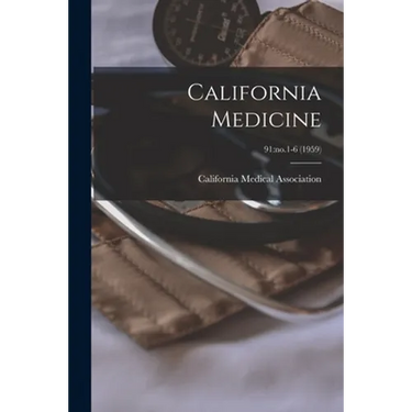 California Medicine; 91: no.1-6 (1959)