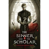 The Sinner and the Scholar: A Sinner Sisterhood Novel