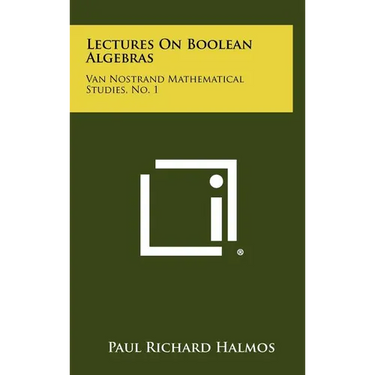 Lectures On Boolean Algebras: Van Nostrand Mathematical Studies, No. 1