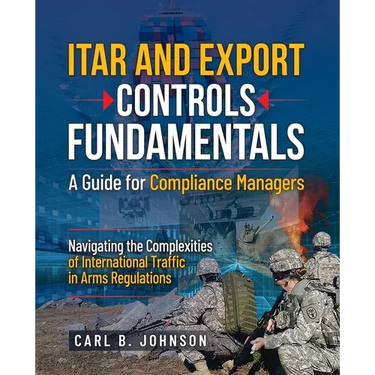 ITAR and Export Controls Fundamentals: A Guide for Compliance Managers