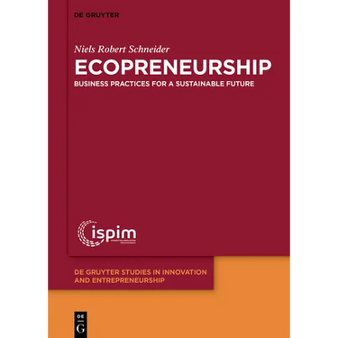Ecopreneurship: Business Practices for a Sustainable Future