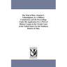 The Trial of Hon. Clement L. Vallandigham, by A Military Commission; and the Proceedings Under His Application For A Writ of Habeas Corpus in the Circ