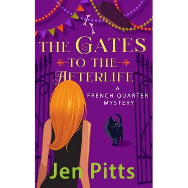 The Gates to the Afterlife: A French Quarter Mystery