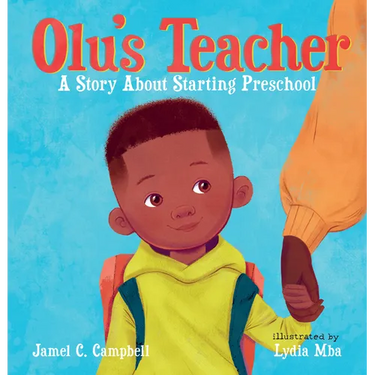 Olu's Teacher: A Story about Starting Preschool