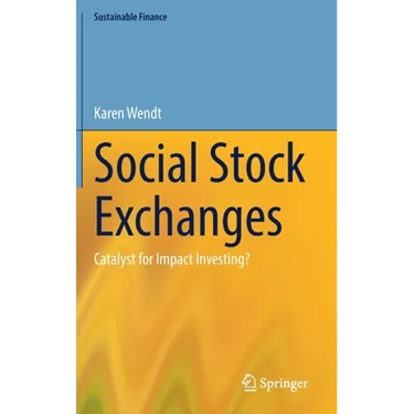 Social Stock Exchanges: Catalyst for Impact Investing?