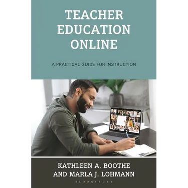 Teacher Education Online: A Practical Guide for Instruction