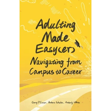 Adulting Made Easy(er): Navigating from Campus to Career