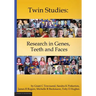 Twin Studies: Research in Genes, Teeth and Faces