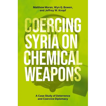 Coercing Syria on Chemical Weapons: A Case Study of Deterrence and Coercive Diplomacy