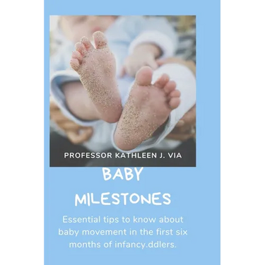 Baby Milestones: Essential tips to know about baby movement in the first six months of infancy.