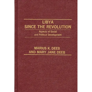 Libya Since the Revolution: Aspects of Social and Political Development