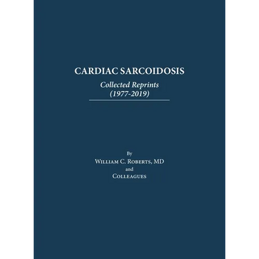 Cardiac Sarcoidosis: Collected Reprints (1977-2019): Collected Reprints (1977-2019): Collected Reprints (