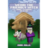 Wendi the Friendly Witch Diaries Book 1: A Friend or a Foe?