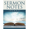 Sermon Notes Journal