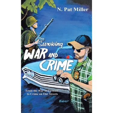 Surviving War and Crime: From the War in Vietnam to Crime on Our Streets