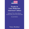 Freaks in Late Modernist American Culture: Nathanael West, Djuna Barnes, Tod Browning, and Carson McCullers