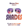 Shades
