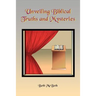 Unveiling Bibical Truths and Mysteries
