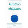 Autistic children: Leo Kanner