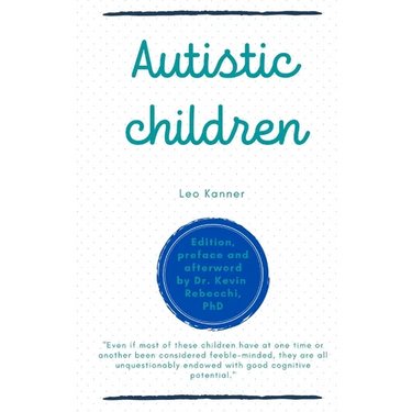 Autistic children: Leo Kanner