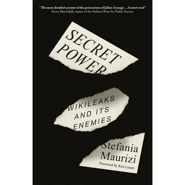 Secret Power: WikiLeaks and Its Enemies