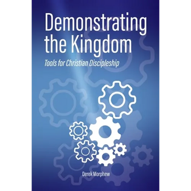 Demonstrating the Kingdom: Tools for Christian Discipleship
