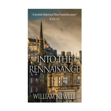 Into The Rennaisance: A Scottish Historical Time Travel Tale