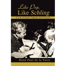 Like Pop, Like Schling: A Life of Travel, Tragedy, and Triumph