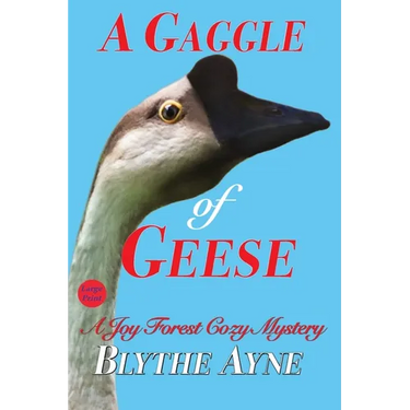 A Gaggle of Geese: A Joy Forest Cozy Mystery