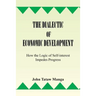 The Dialectic of Economic Development: How the Logic of Self-Interest Impedes Progress