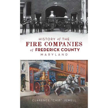 History of the Fire Companies of Frederick County, Maryland