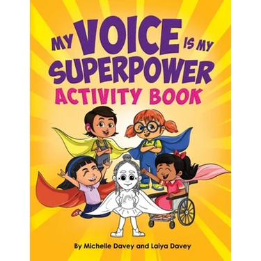 My Voice is My Superpower: Activity Book