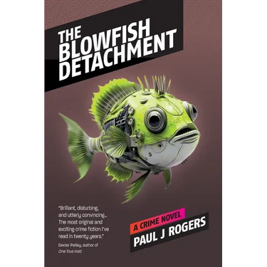 The Blowfish Detachment: A Crime Novel