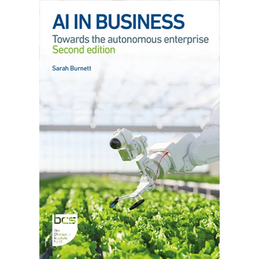 AI in Business: Towards the Autonomous Enterprise - Second Edition