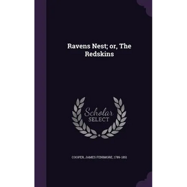 Ravens Nest; or, The Redskins