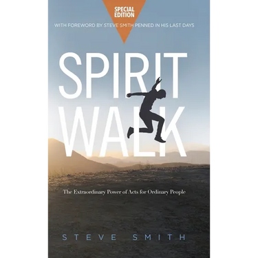 Spirit Walk (Special Edition): The Extraordinary Power of Acts for Ordinary People
