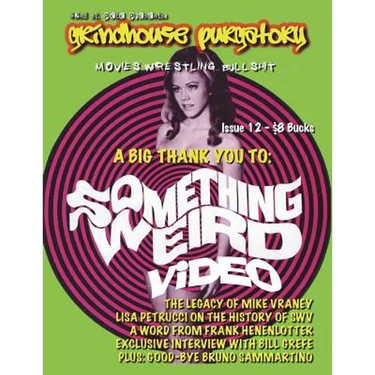 Grindhouse Purgatory #12: Special All-Something Weird Video Issue!
