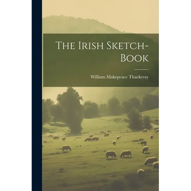 The Irish Sketch-book