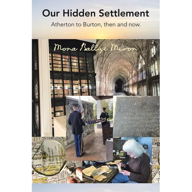 Our Hidden Settlement: Atherton to Burton, then and now.